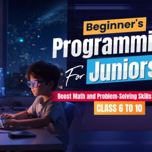 Beginner’s Programming for Juniors