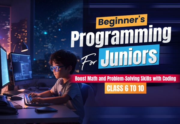 Beginner’s Programming for Juniors
